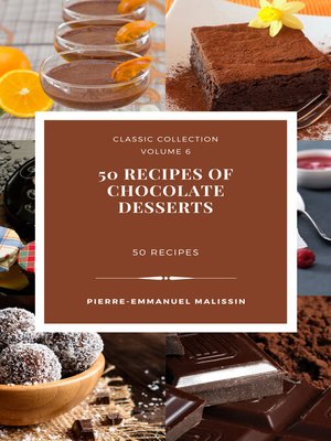 cover image of 50 Recipes of Chocolate Desserts